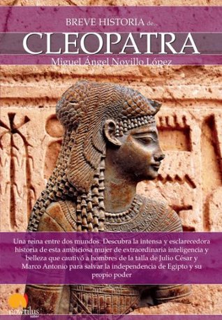 Breve historia de Cleopatra (Kindle Edition)