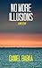 No More Illusions: A Dylan Blake Mystery