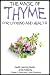 The Magic of Thyme For Cooking and Health (Health Learning Series Book 66)