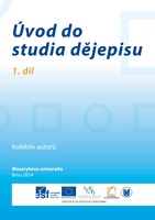 Úvod do studia dějepisu, 1. díl