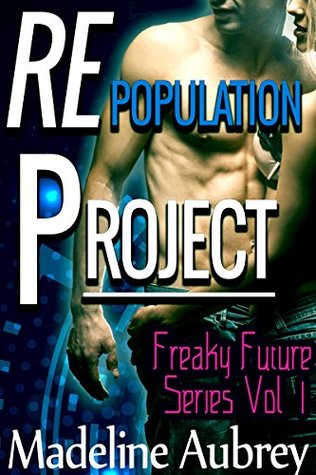 Repopulation Project: Erotic Science Fiction Romance (Kindle Edition)