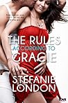 The Rules According to Gracie by Stefanie London