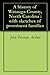 A history of Watauga County, North Carolina : with sketches of prominent families