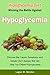 Hypoglycemia Diet: Winning The Battle Against Hypoglycemia