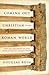 Coming Out Christian in the Roman World: How the Followers of Jesus Made a Place in Caesar’s Empire