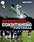 Strength and Conditioning for Football by Mark Jarvis