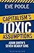 Capitalism's Toxic Assumpti...
