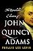 The Remarkable Education of John Quincy Adams by Phyllis Lee Levin