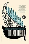 The Last Illusion by Porochista Khakpour