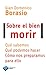 Sobre el bien morir (Actual) (Spanish Edition)