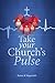 Take Your Church's Pulse by Tim Koster