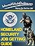 Homeland Security Job Guide: How to get an exciting job with the Department of Homeland Security