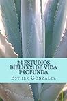 24 Estudios Bíblicos de Vida Profunda (Spanish Edition) 24 Estudios Bíblicos de Vida Profunda (Spanish Edition)
