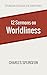 Twelve Sermons on Worldliness