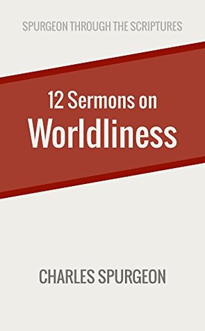 Twelve Sermons on Worldliness