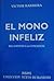 EL MONO INFELIZ (Spanish Edition)