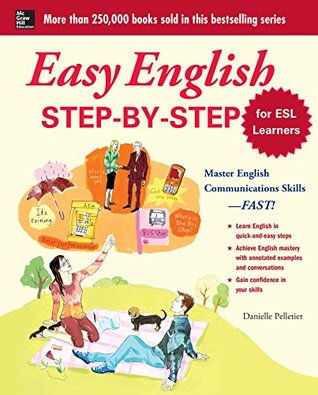 Easy English Step-by-Step for ESL Learners: Master English Communication Proficiency--FAST! (Easy Step-by-step)
