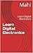 Learn Digital Electronics: Learn Digital Electronics