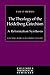 The Theology of the Heidelberg Catechism: A Reformation Synthesis (Columbia Series in Reformed Theology)