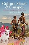 Culture Shock and Canapes: Adventures of a Diplomatic Wife in Africa
