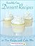 Incredibly Easy Dessert Recipes: 10 Fun Recipes with Cake Mix