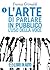 L'arte di parlare in pubblico: L'uso della voce (Corso di dizione #1)