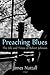 Preaching Blues: The Life and Times of Robert Johnson
