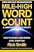 Write Fast, Beat Procrastination - Mile-High Word-Count & Writing Productivity: 5000+ Words-a-Day, Every Day