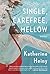 Single, Carefree, Mellow
