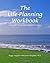 The Life-Planning Workbook: Living your life by choice instead of chance