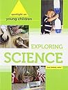 Spotlight on Young Children: Exploring Science