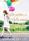 Vergeben & Vergessen