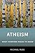 Atheism: What Everyone Needs to Know®
