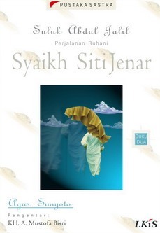 Suluk Abdul Jalil: Perjalanan Ruhani Syaikh Siti Jenar (Suluk Abdul Jalil Syaikh Siti Jenar, #2)