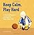 Keep Calm, Play Hard by Cooper Smith