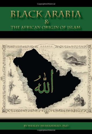 Black Arabia & the African Origin of Islam (Paperback)