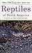 Reptiles of North America: ...