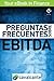 Preguntas Frecuentes Sobre EBITDA (Your eBook in Finance nº 2) (Spanish Edition)
