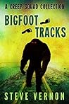 Bigfoot Tracks by Steve Vernon