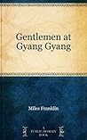Gentlemen at Gyang Gyang by Miles Franklin