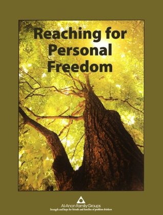 Reaching for Personal Freedom: Living the Legacies by Al-Anon Family Groups (2013) Spiral-bound