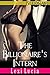 The Billionaire's Intern: (Billionaire Erotica)
