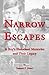 Narrow Escapes by Samuel P. Oliner