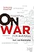 Essential On War for Business: The Classic Work by Carl von Clausewitz for Business Today