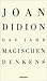 Das Jahr Magischen Denkens by Joan Didion