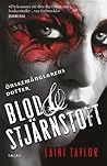 Blod & Stjärnstoft by Laini Taylor