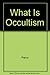 What Is Occultism