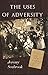 The Uses of Adversity