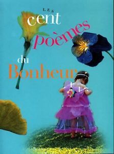 Les cent poèmes du bonheur