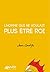 L'homme qui ne voulait plus être roi (French Edition)